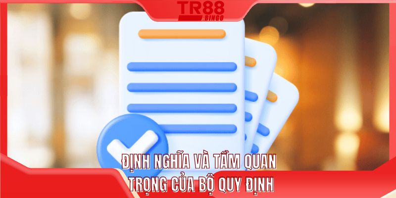 Định nghĩa và tầm quan trọng của bộ quy định
